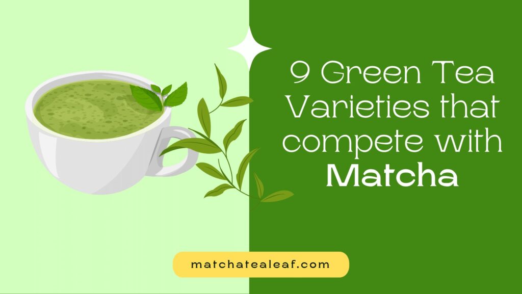 green tea varieties